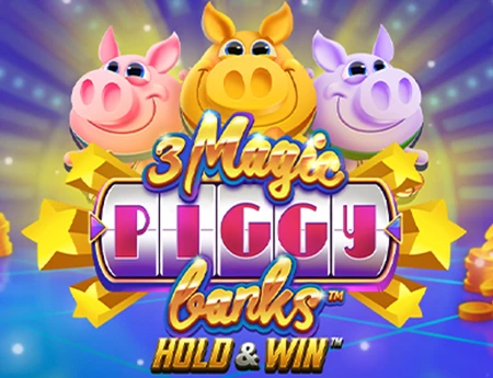 3 Magic Piggy Banks Hold & Win